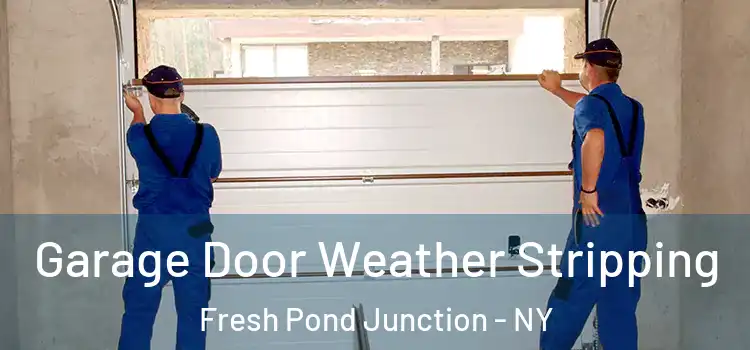  Garage Door Weather Stripping Fresh Pond Junction - NY