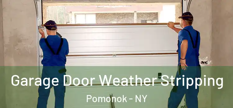  Garage Door Weather Stripping Pomonok - NY