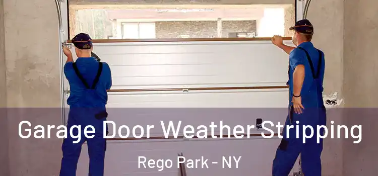  Garage Door Weather Stripping Rego Park - NY
