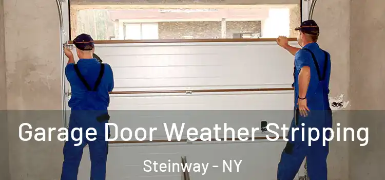  Garage Door Weather Stripping Steinway - NY