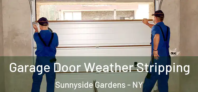 Garage Door Weather Stripping Sunnyside Gardens - NY