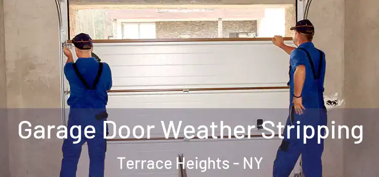  Garage Door Weather Stripping Terrace Heights - NY