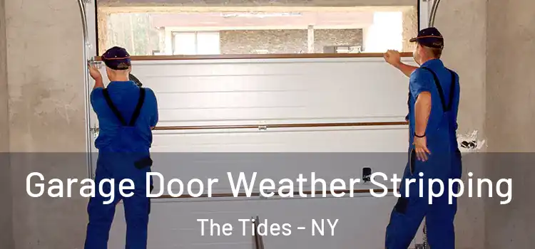  Garage Door Weather Stripping The Tides - NY
