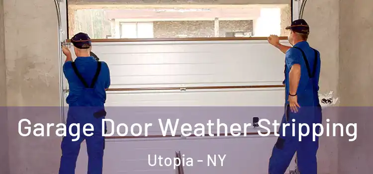  Garage Door Weather Stripping Utopia - NY