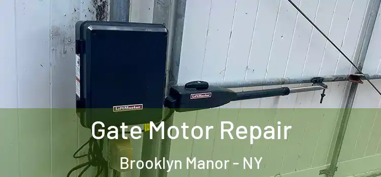 Gate Motor Repair Brooklyn Manor - NY