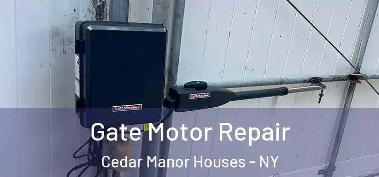 Gate Motor Repair Cedar Manor Houses - NY