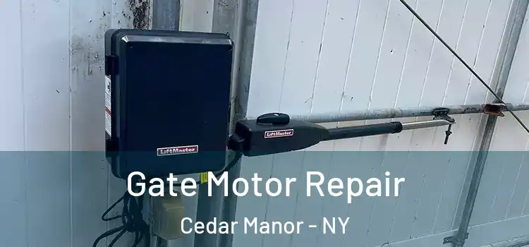  Gate Motor Repair Cedar Manor - NY