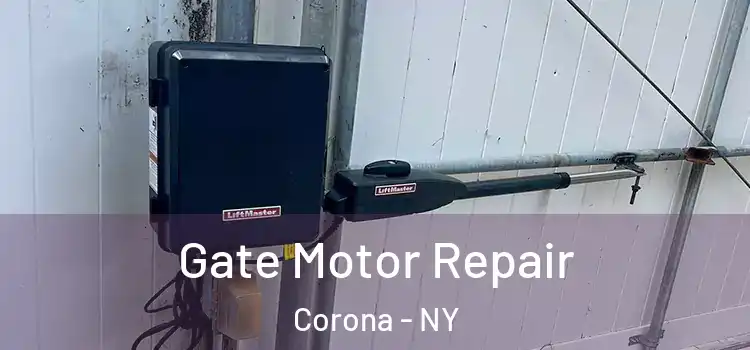 Gate Motor Repair Corona - NY
