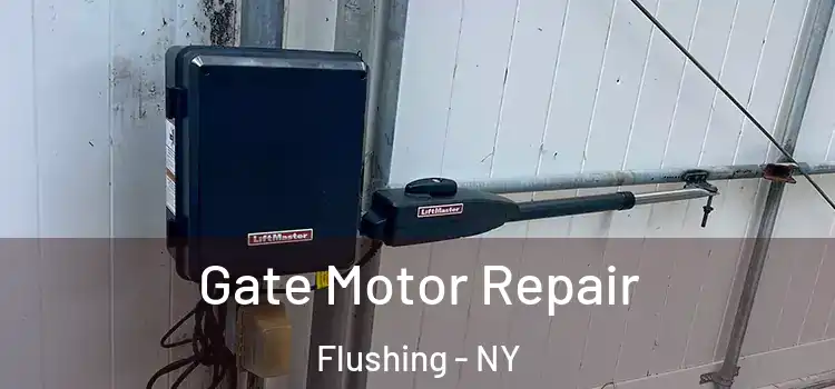 Gate Motor Repair Flushing - NY