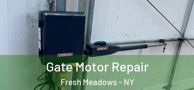 Gate Motor Repair Fresh Meadows - NY