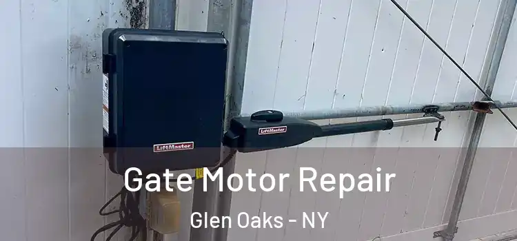 Gate Motor Repair Glen Oaks - NY
