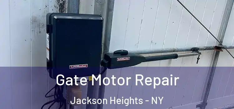 Gate Motor Repair Jackson Heights - NY