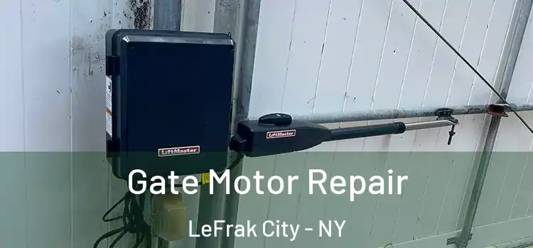 Gate Motor Repair LeFrak City - NY