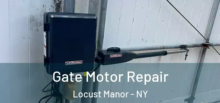Gate Motor Repair Locust Manor - NY