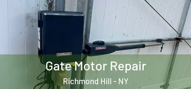 Gate Motor Repair Richmond Hill - NY