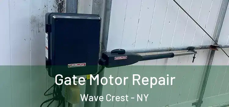 Gate Motor Repair Wave Crest - NY