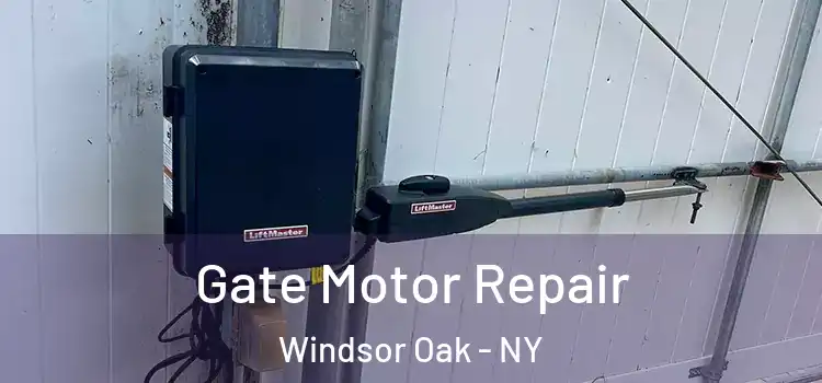 Gate Motor Repair Windsor Oak - NY