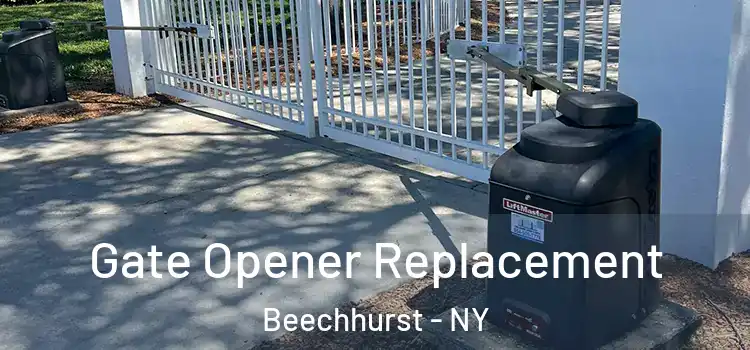  Gate Opener Replacement Beechhurst - NY
