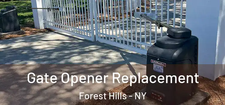 Gate Opener Replacement Forest Hills - NY