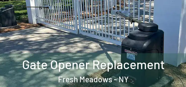  Gate Opener Replacement Fresh Meadows - NY