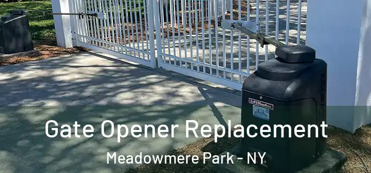 Gate Opener Replacement Meadowmere Park - NY