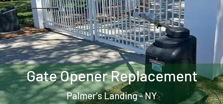  Gate Opener Replacement Palmer's Landing - NY