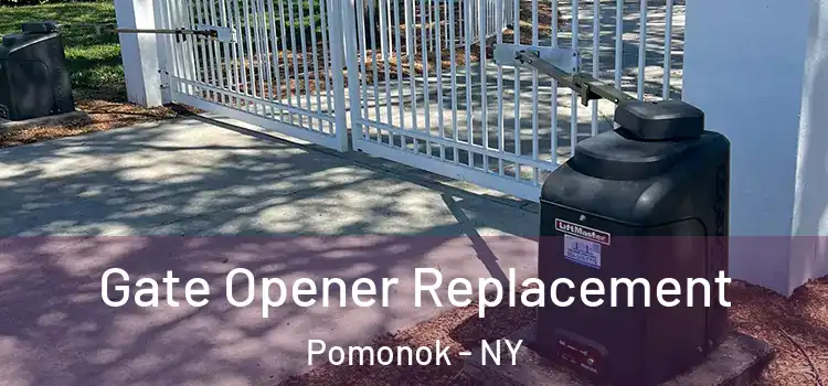  Gate Opener Replacement Pomonok - NY