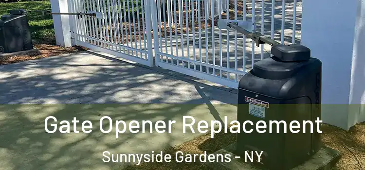 Gate Opener Replacement Sunnyside Gardens - NY