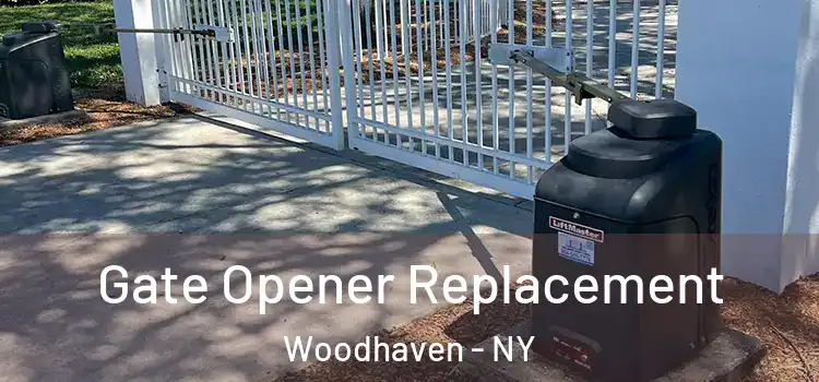 Gate Opener Replacement Woodhaven - NY