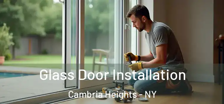 Glass Door Installation Cambria Heights - NY