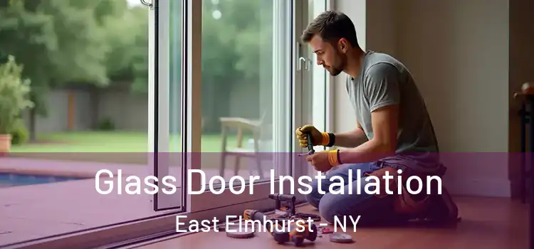 Glass Door Installation East Elmhurst - NY
