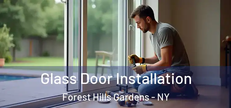 Glass Door Installation Forest Hills Gardens - NY