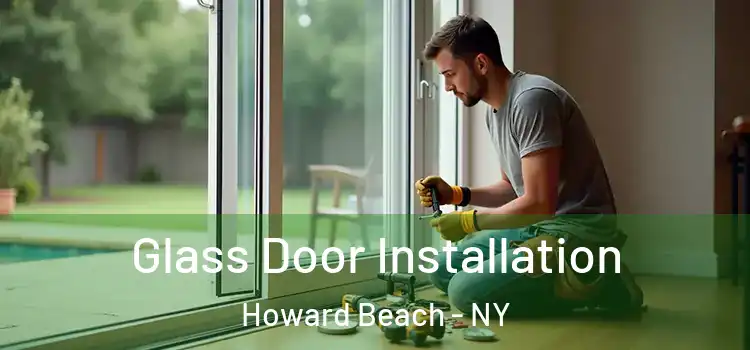  Glass Door Installation Howard Beach - NY