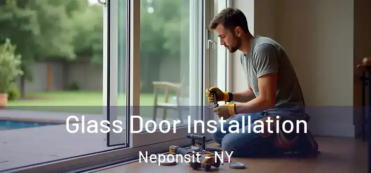 Glass Door Installation Neponsit - NY