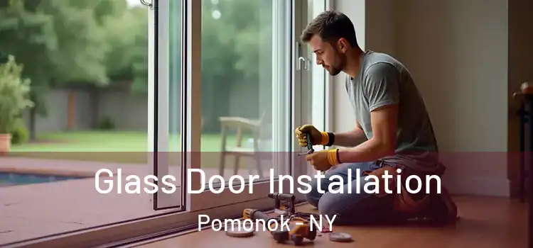  Glass Door Installation Pomonok - NY