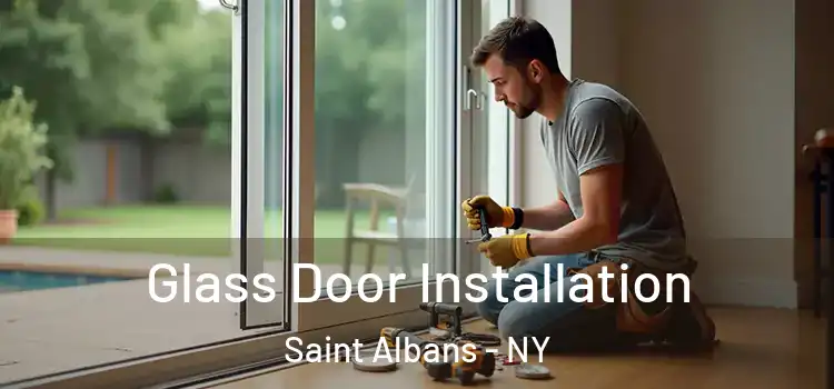 Glass Door Installation Saint Albans - NY