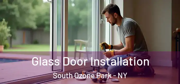  Glass Door Installation South Ozone Park - NY