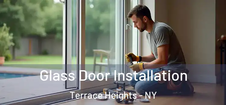 Glass Door Installation Terrace Heights - NY