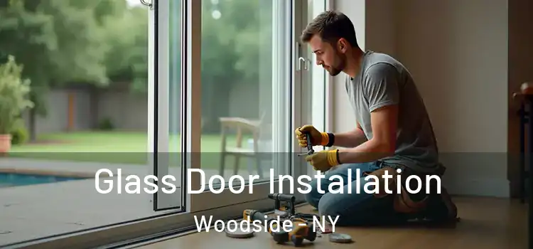 Glass Door Installation Woodside - NY
