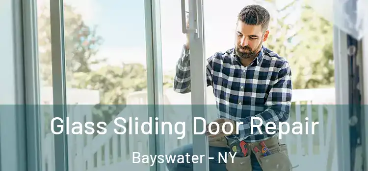 Glass Sliding Door Repair Bayswater - NY