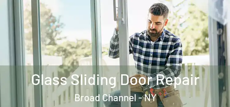  Glass Sliding Door Repair Broad Channel - NY