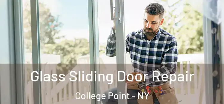Glass Sliding Door Repair College Point - NY