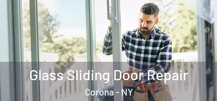 Glass Sliding Door Repair Corona - NY