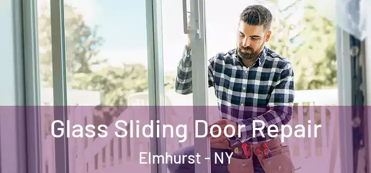  Glass Sliding Door Repair Elmhurst - NY