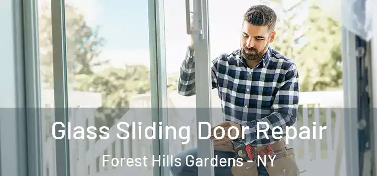 Glass Sliding Door Repair Forest Hills Gardens - NY