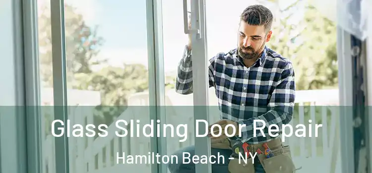 Glass Sliding Door Repair Hamilton Beach - NY