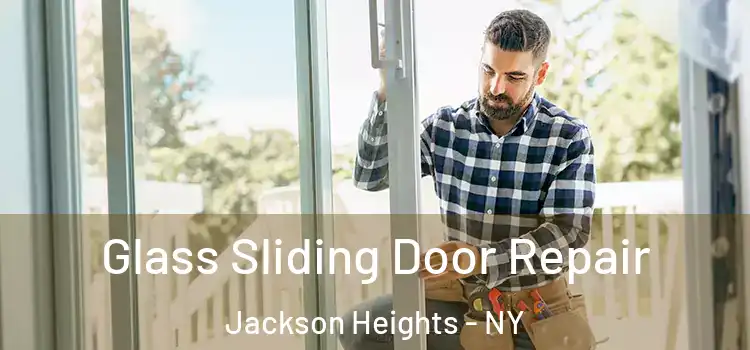 Glass Sliding Door Repair Jackson Heights - NY