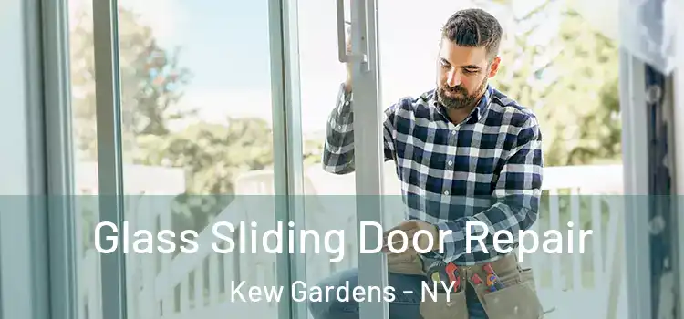 Glass Sliding Door Repair Kew Gardens - NY