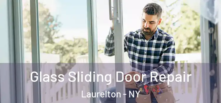 Glass Sliding Door Repair Laurelton - NY