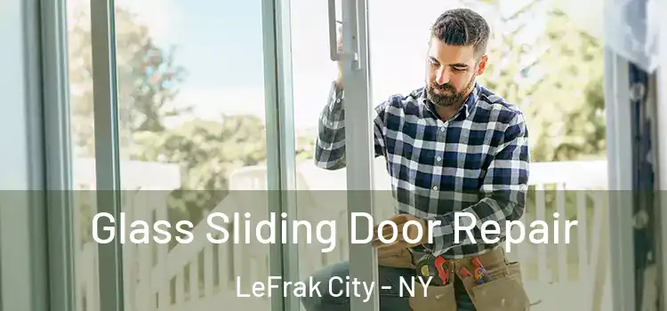 Glass Sliding Door Repair LeFrak City - NY